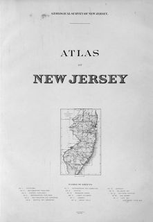 1884-1888: Title page of New Jersey's first topographical atlas. Geological Survey of New Jersey.Atlas of New Jersey (New York: Julius Bien & Co., [1888]) [Historic Maps Collection]. Atlas of lithograph maps. Seventeen sheets of overlapping regions, dated 1884 to 1887; one state map, dated 1888. (Later copies added a state relief map and a state geological map.)